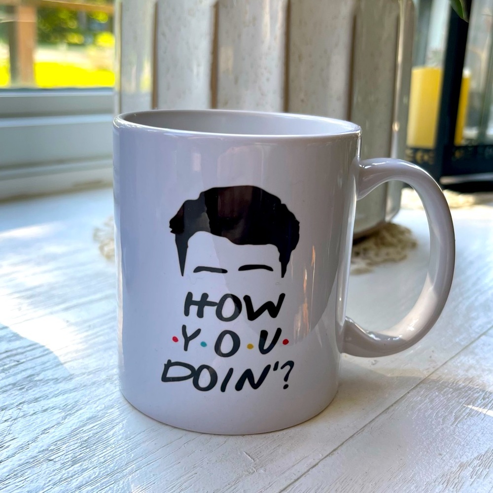 “HOW •Y•O•U• DOIN’?” Coffee Mug- Joey-Friends